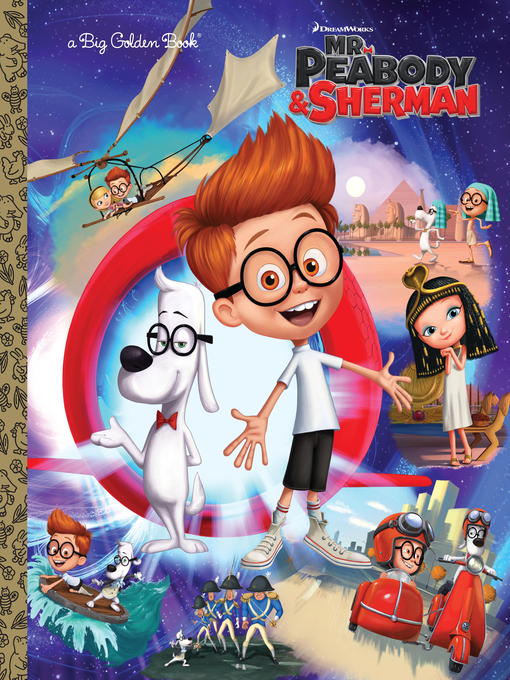 Title details for Mr. Peabody & Sherman Big Golden Book (Mr. Peabody & Sherman) by Erica David - Available